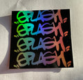Graffiti Splash Tag Black ink on Mixed vinyl: half Silver Foil half Holographic
2.75 x 2.75" Square Sticker